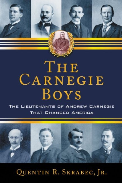 Book cover of: Carnegie Boys. By: Quentin R. Skrabec
