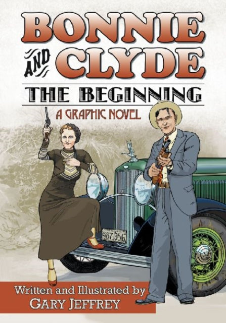 Book cover of: Bonnie and Clyde--The Beginning. By: Gary Jeffrey