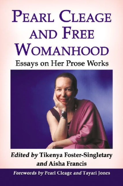 Book cover of: Pearl Cleage and Free Womanhood. By: Tikenya S. Foster-Singletary