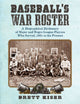Book cover of: Baseball's War Roster. By: Brett Kiser