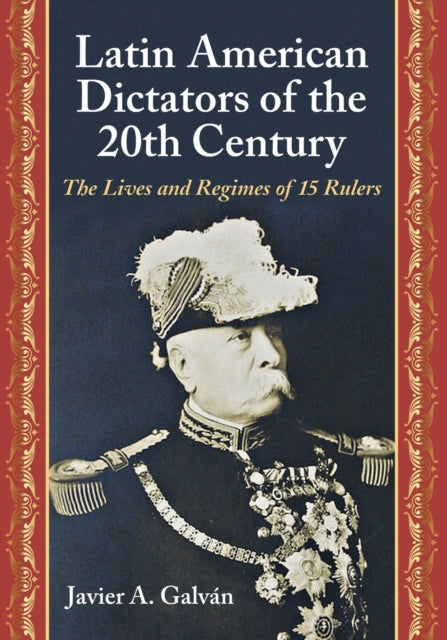 Book cover of: Latin American Dictators of the 20th Century