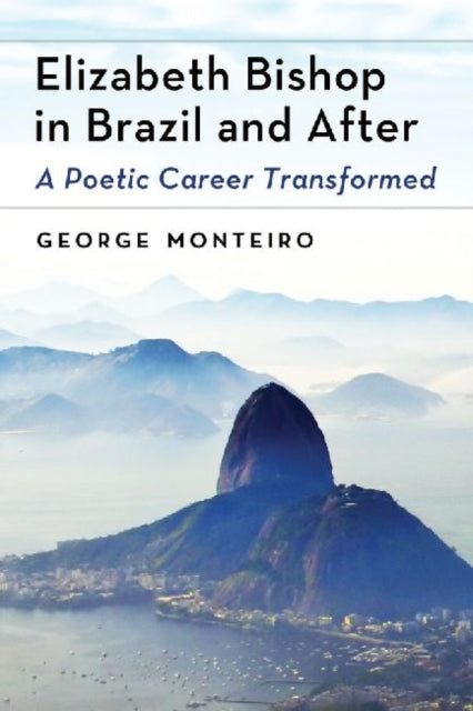 Book cover of: Elizabeth Bishop in Brazil and After. By: Elizabeth Bishop