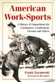 Book cover of: American Work-Sports. By: Frank Zarnowski