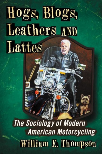 Hogs, Blogs, Leathers and Lattes