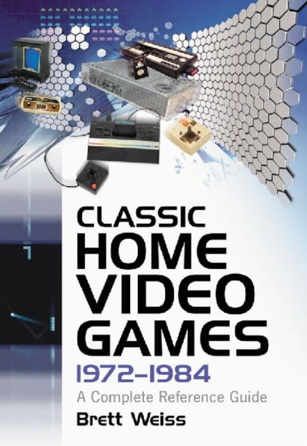 Classic Home Video Games, 1972-1984