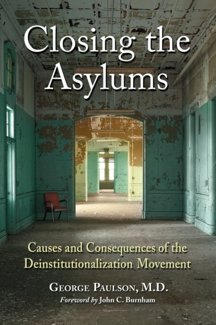 Closing the Asylums