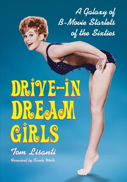 Book cover of: Drive-in Dream Girls. By: Tom Lisanti