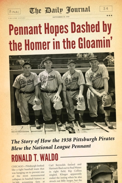 Book cover of: Pennant Hopes Dashed by the Homer in the Gloamin'. By: Ronald T. Waldo