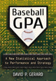 Book cover of: Baseball GPA. By: David P. Gerard