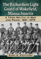Book cover of: Richardson Light Guard of Wakefield, Massachusetts. By: Barry M. Stentiford