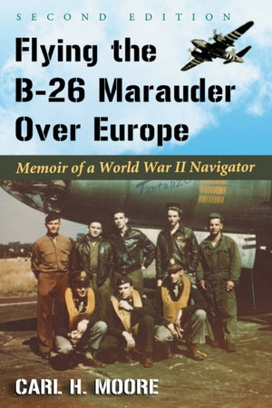 Flying the B-26 Marauder Over Europe