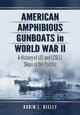 Book cover of: American Amphibious Gunboats in World War II. By: Robin L. Rielly