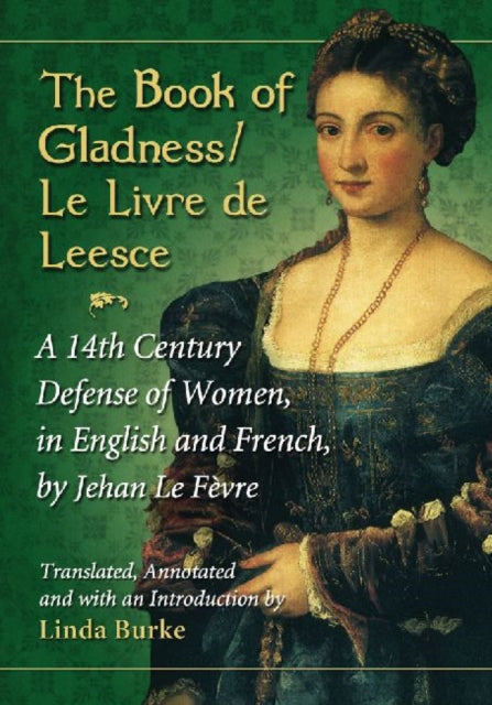 Book cover of: Book of Gladness / Le Livre de Leesce. By: Jean Le Fèvre