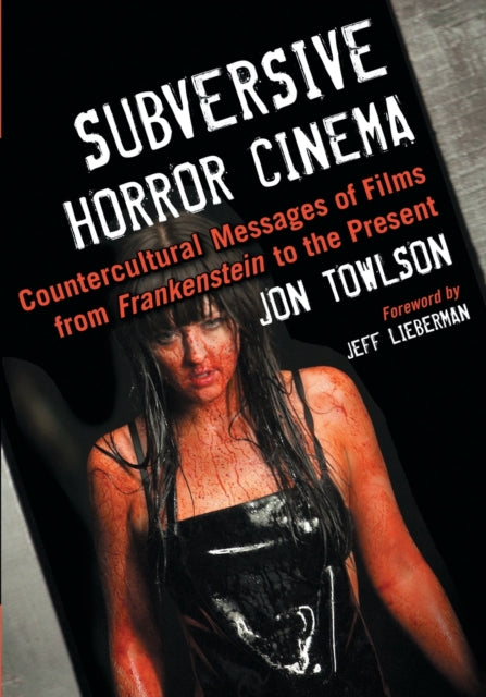 Book cover of: Subversive Horror Cinema. By: Jon Towlson
