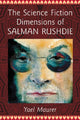 Book cover of: Science Fiction Dimensions of Salman Rushdie. By: Yael Maurer