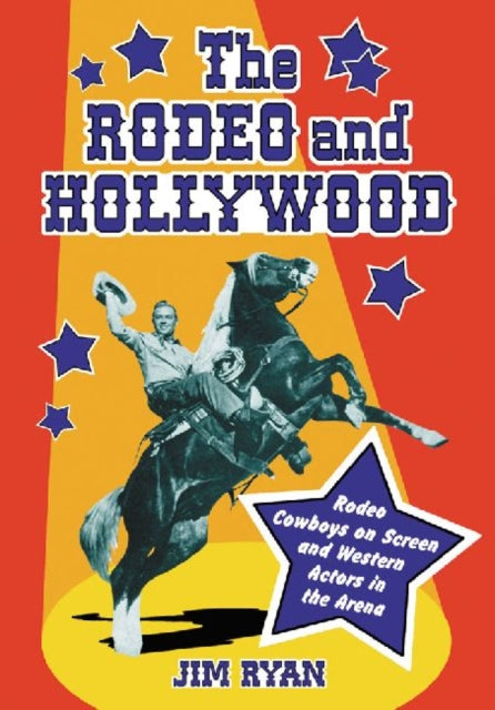 Book cover of: Rodeo and Hollywood. By: Jim Ryan