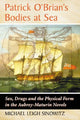 Book cover of: Patrick O'Brian's Bodies at Sea. By: Michael Leigh Sinowitz