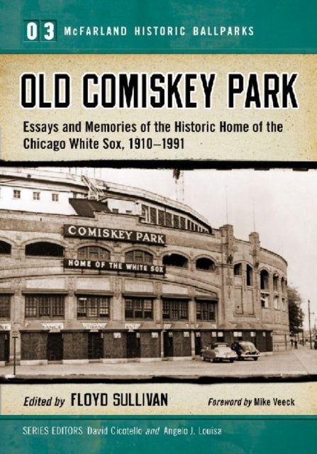 Book cover of: Old Comiskey Park. By: Floyd Sullivan