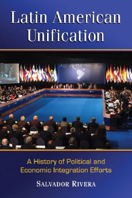 Book cover of: Latin American Unification. By: Salvador Rivera