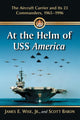 Book cover of: At the Helm of USS America. By: James E. Wise
