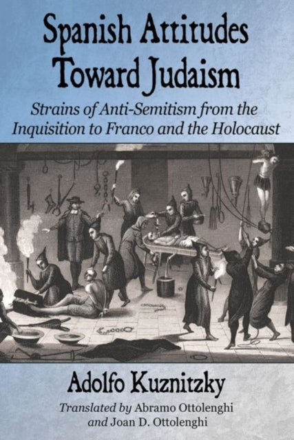 Book cover of: Spanish Attitudes Toward Judaism. By: Adolfo Kuznitzky