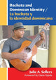 Book cover of: Bachata and Dominican Identity / La bachata y la identidad dominicana. By: Julie A. Sellers