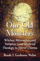 Book cover of: Our Old Monsters. By: Brenda S. Gardenour Walter