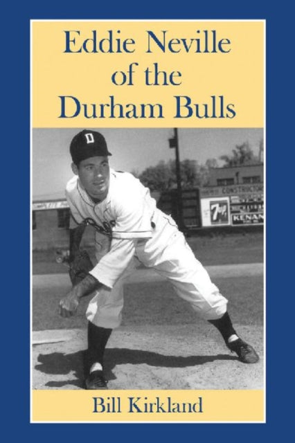 Book cover of: Eddie Neville of the Durham Bulls. By: Bill Kirkland