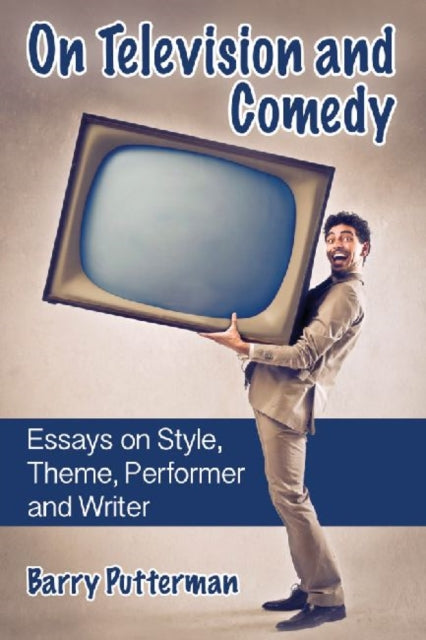 Book cover of: On Television and Comedy. By: Barry Putterman