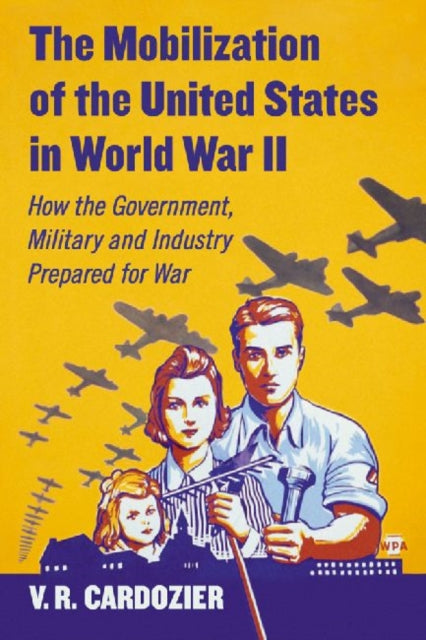 Book cover of: Mobilization of the United States in World War II. By: V. R. Cardozier
