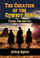 Book cover of: Creation of the Cowboy Hero. By: Jeremy Agnew
