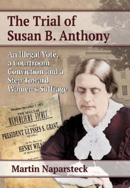 Book cover of: Trial of Susan B. Anthony. By: Martin Naparsteck