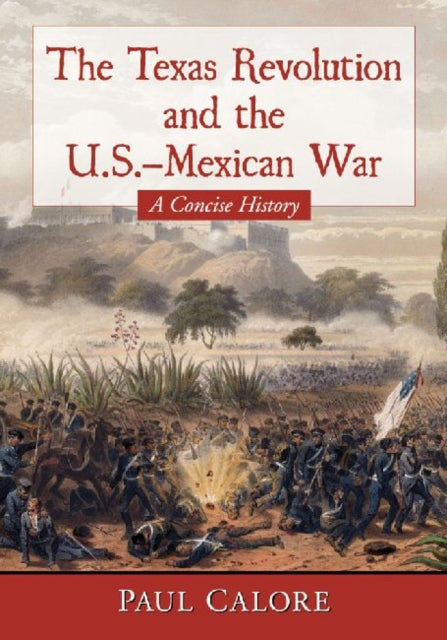 The Texas Revolution and the U.S.-Mexican War