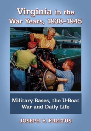 Virginia in the War Years, 1938-1945