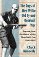 Book cover of: Days of Wee Willie, Old Cy and Baseball War. By: Chuck Kimberly