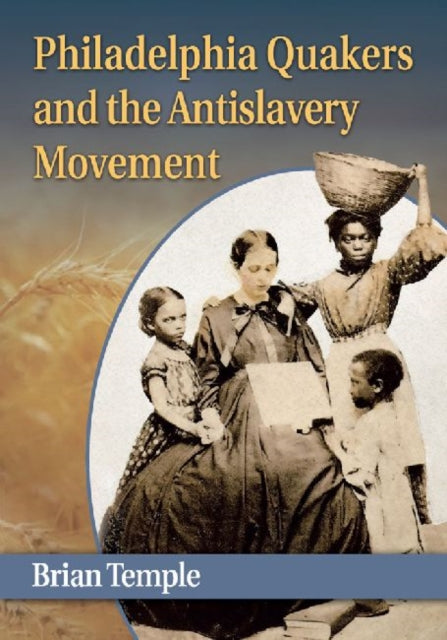 Book cover of: Philadelphia Quakers and the Antislavery Movement. By: Brian Temple