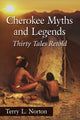Book cover of: Cherokee Myths and Legends. By: Terry L. Norton