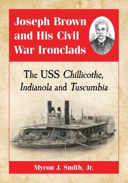 Joseph Brown and His Civil War Ironclads