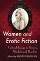 Book cover of: Women and Erotic Fiction. By: Kristen Phillips