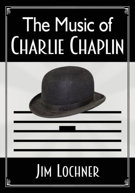 Book cover of: Music of Charlie Chaplin. By: Jim Lochner