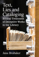 Book cover of: Text, Lies and Cataloging. By: Jana Brubaker