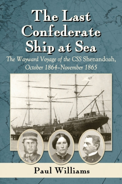 Book cover of: Last Confederate Ship at Sea. By: Paul Williams