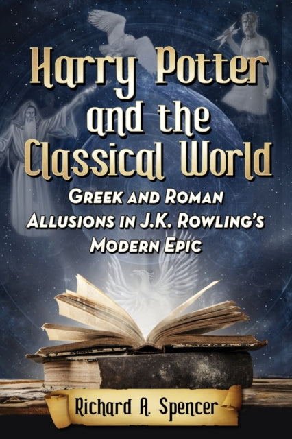 Book cover of: Harry Potter and the Classical World. By: Richard A. Spencer
