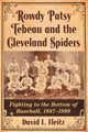 Book cover of: Rowdy Patsy Tebeau and the Cleveland Spiders. By: David L. Fleitz