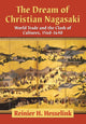 Book cover of: Dream of Christian Nagasaki. By: Reinier H. Hesselink