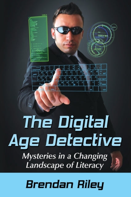 Book cover of: Digital Age Detective. By: Brendan Riley
