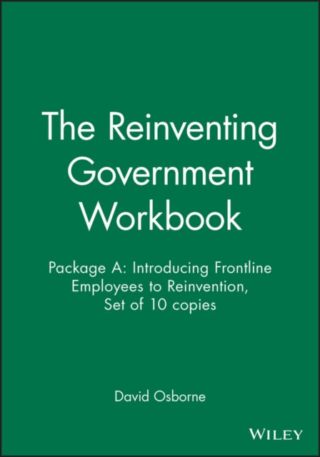 Book cover of: Reinventing Government Workbook. By: David Osborne
