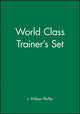 Book cover of: World Class Trainer's Set. By: J. William Pfeiffer