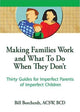 Book cover of: Making Families Work and What To Do When They Don't