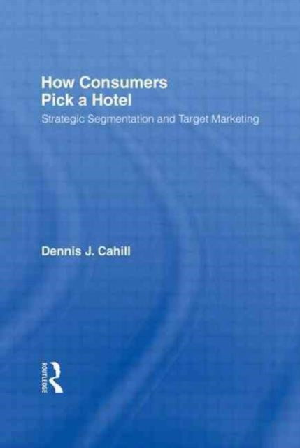 Book cover of: How Consumers Pick a Hotel